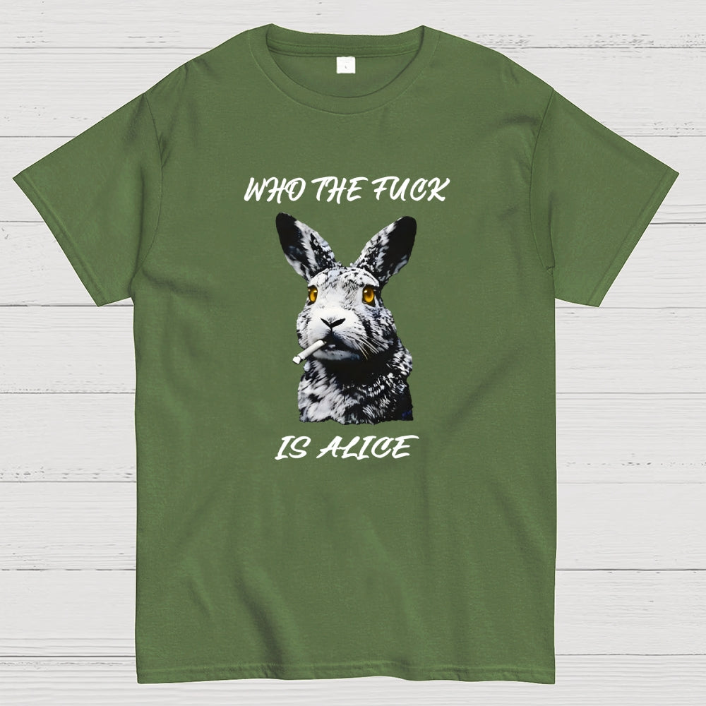 Who the fuck is Alice  T-Shirt