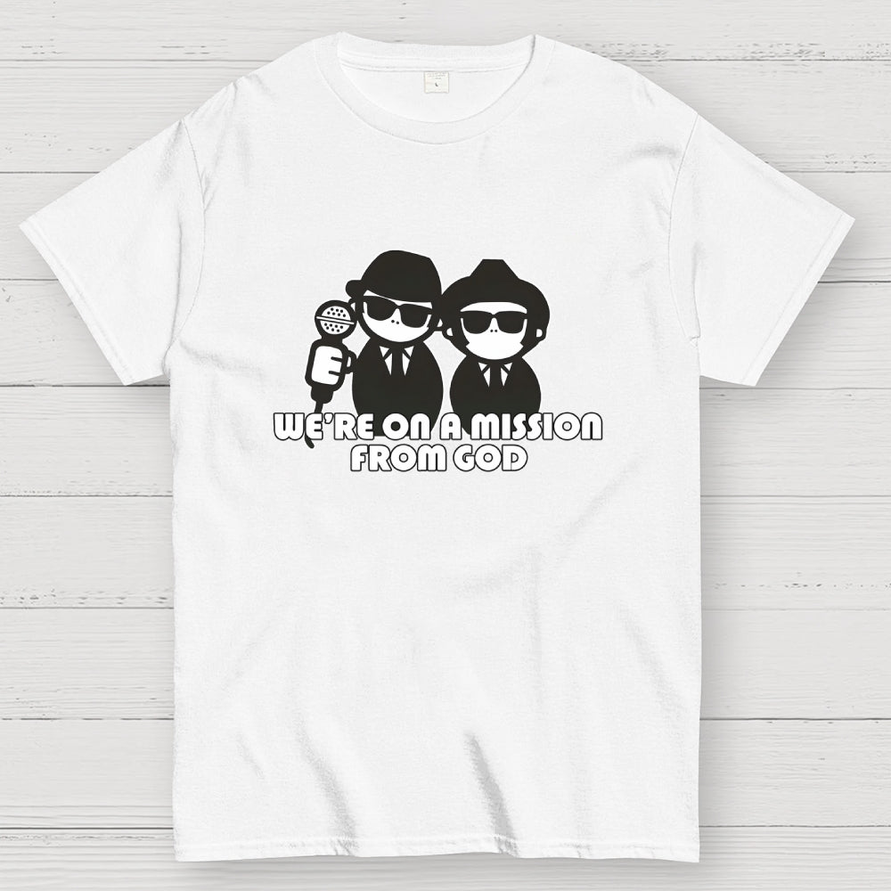 We're on a mission from God  T-Shirt