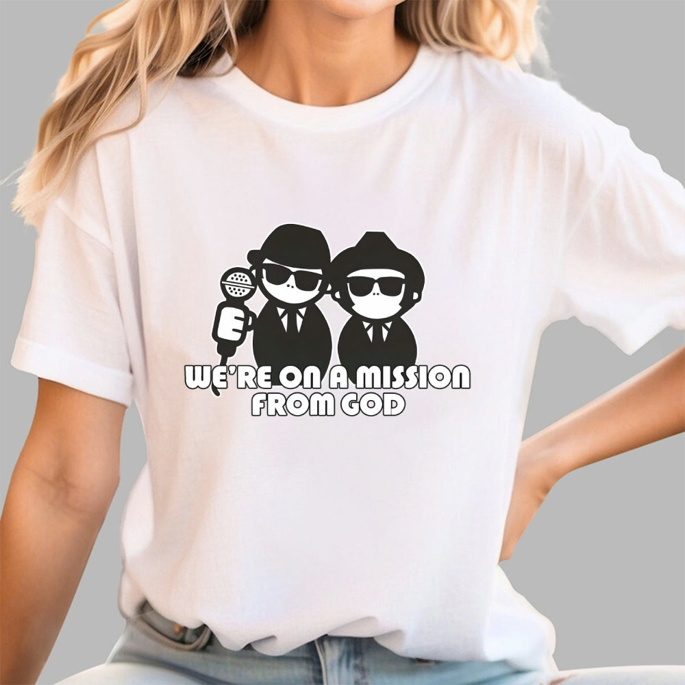 We're on a mission from God  T-Shirt