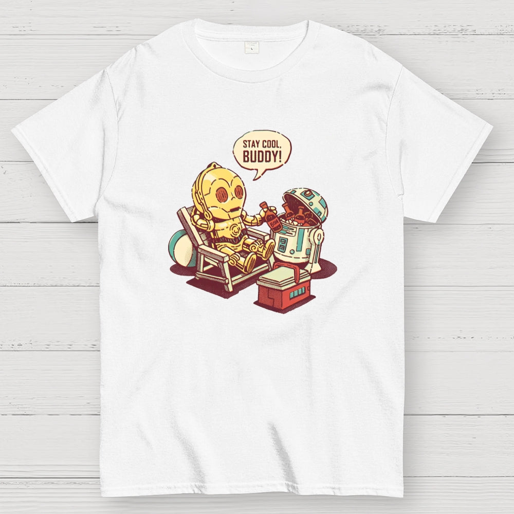 Stay Cool Buddy!  T-Shirt