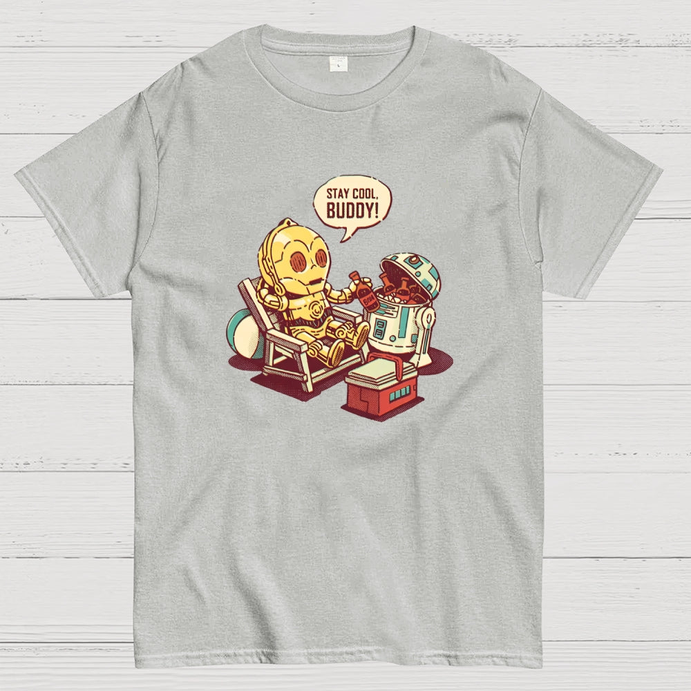 Stay Cool Buddy!  T-Shirt