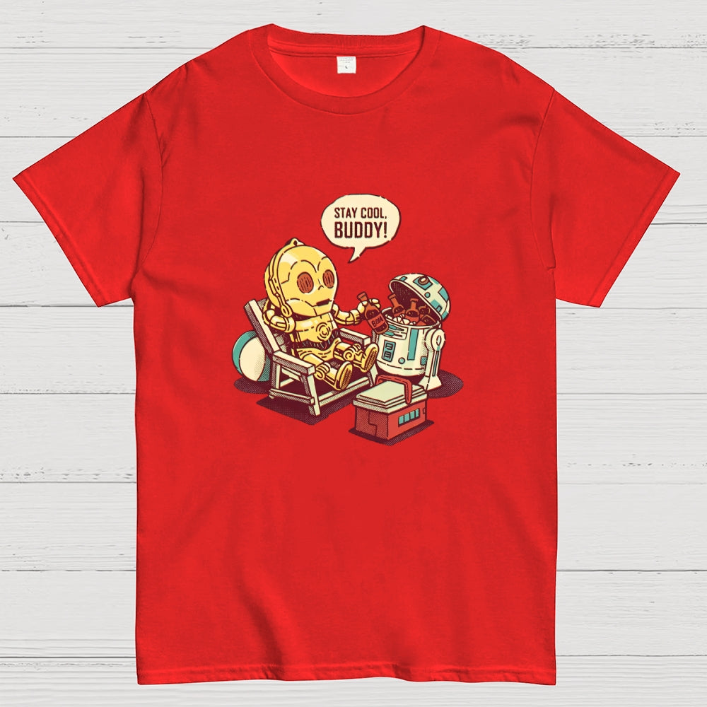 Stay Cool Buddy!  T-Shirt