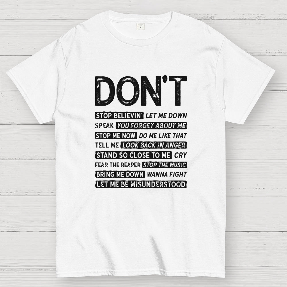 Don't Music  T-Shirt
