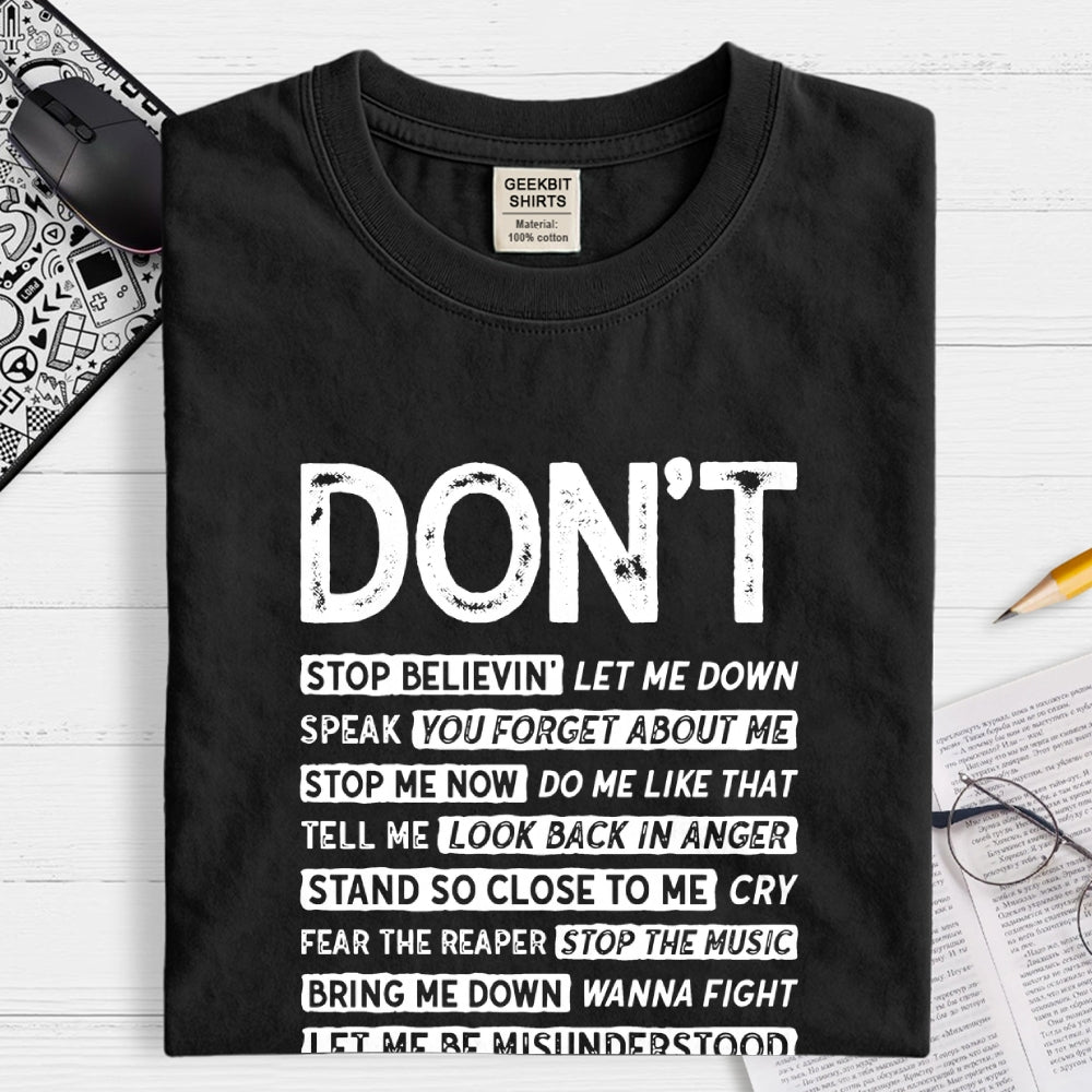 Don't Music  T-Shirt