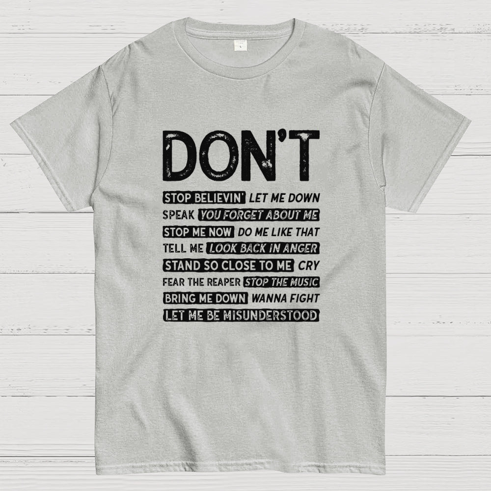 Don't Music  T-Shirt