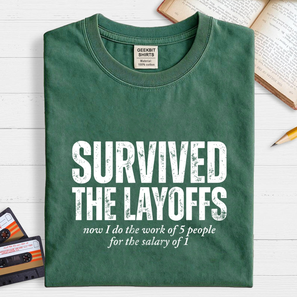 Survived The Layoffs  T-Shirt