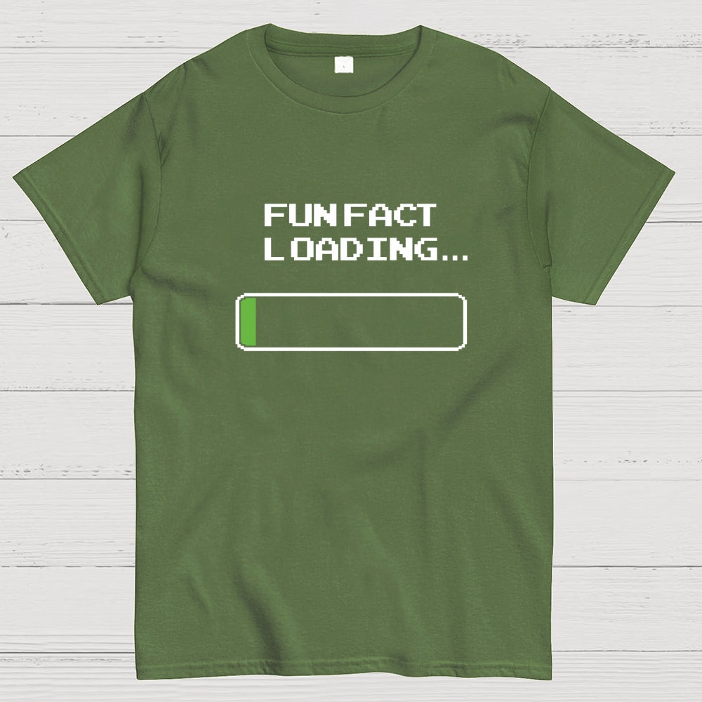 Fun Fact Loading  T-Shirt