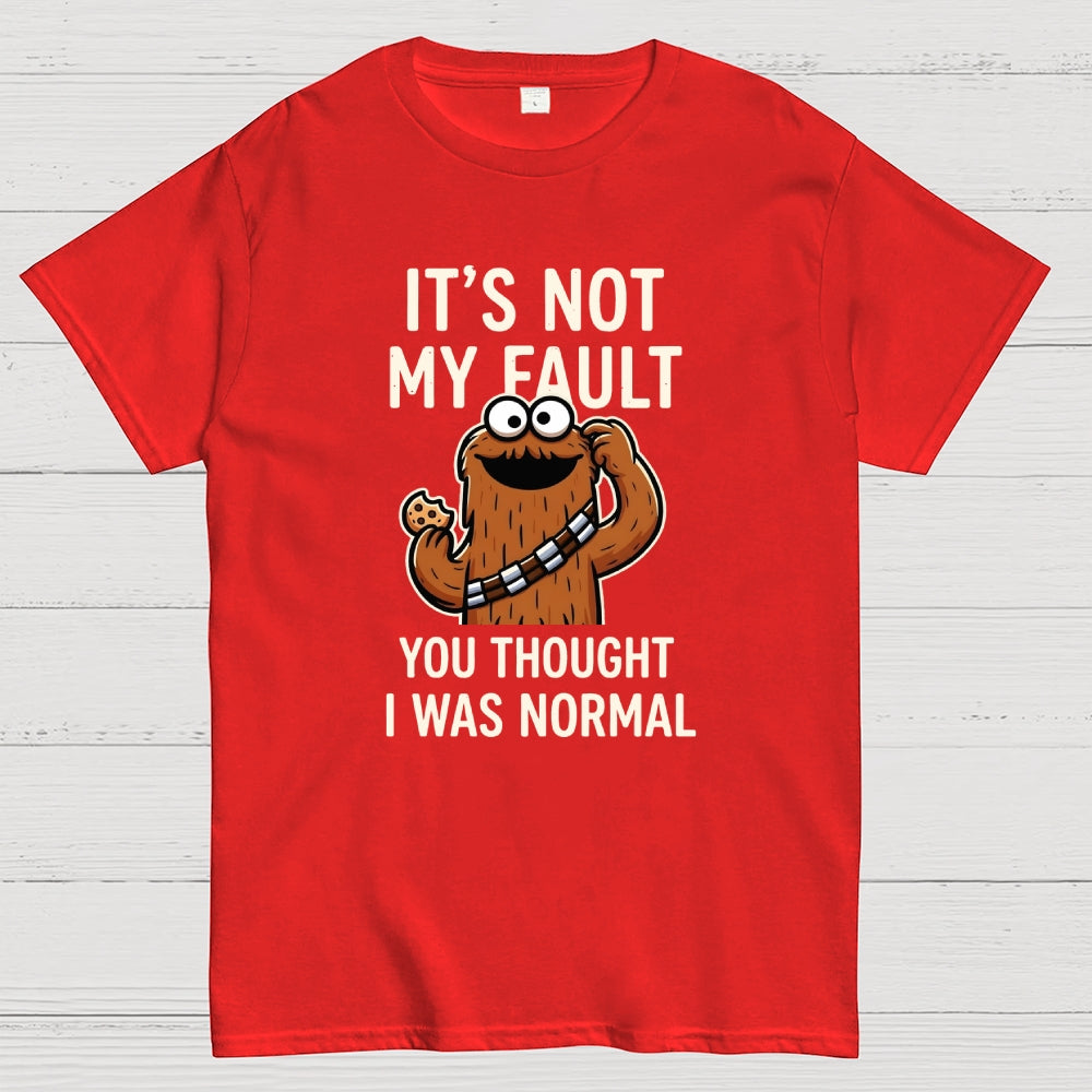 Not my fault  T-Shirt