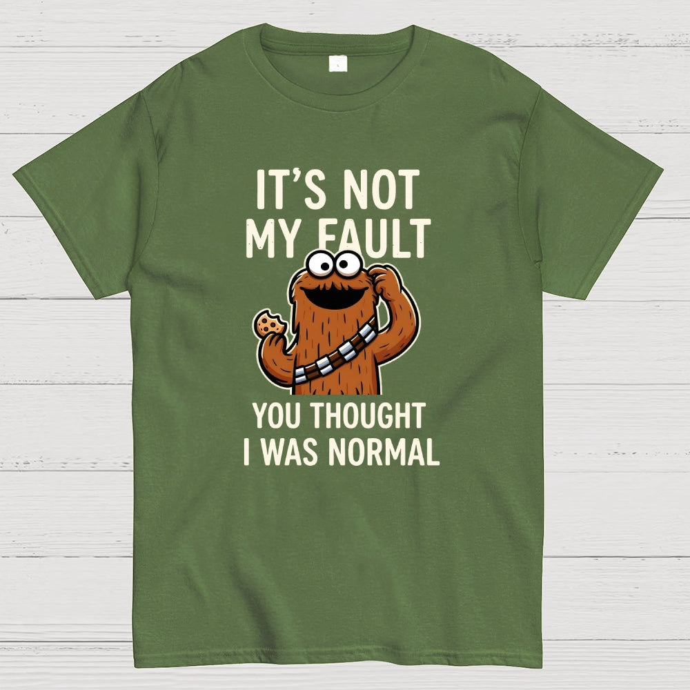 Not my fault  T-Shirt