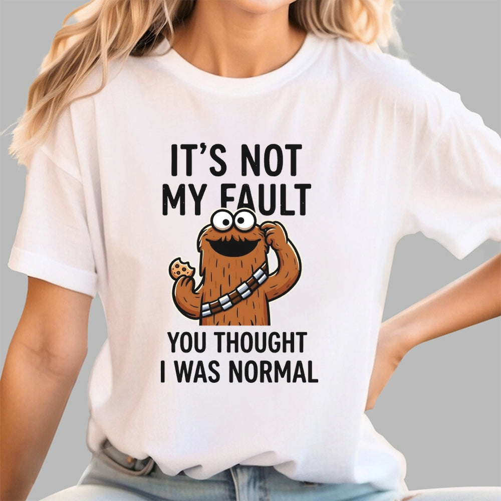 Not my fault  T-Shirt