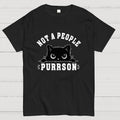 Not a people purrson  T-Shirt