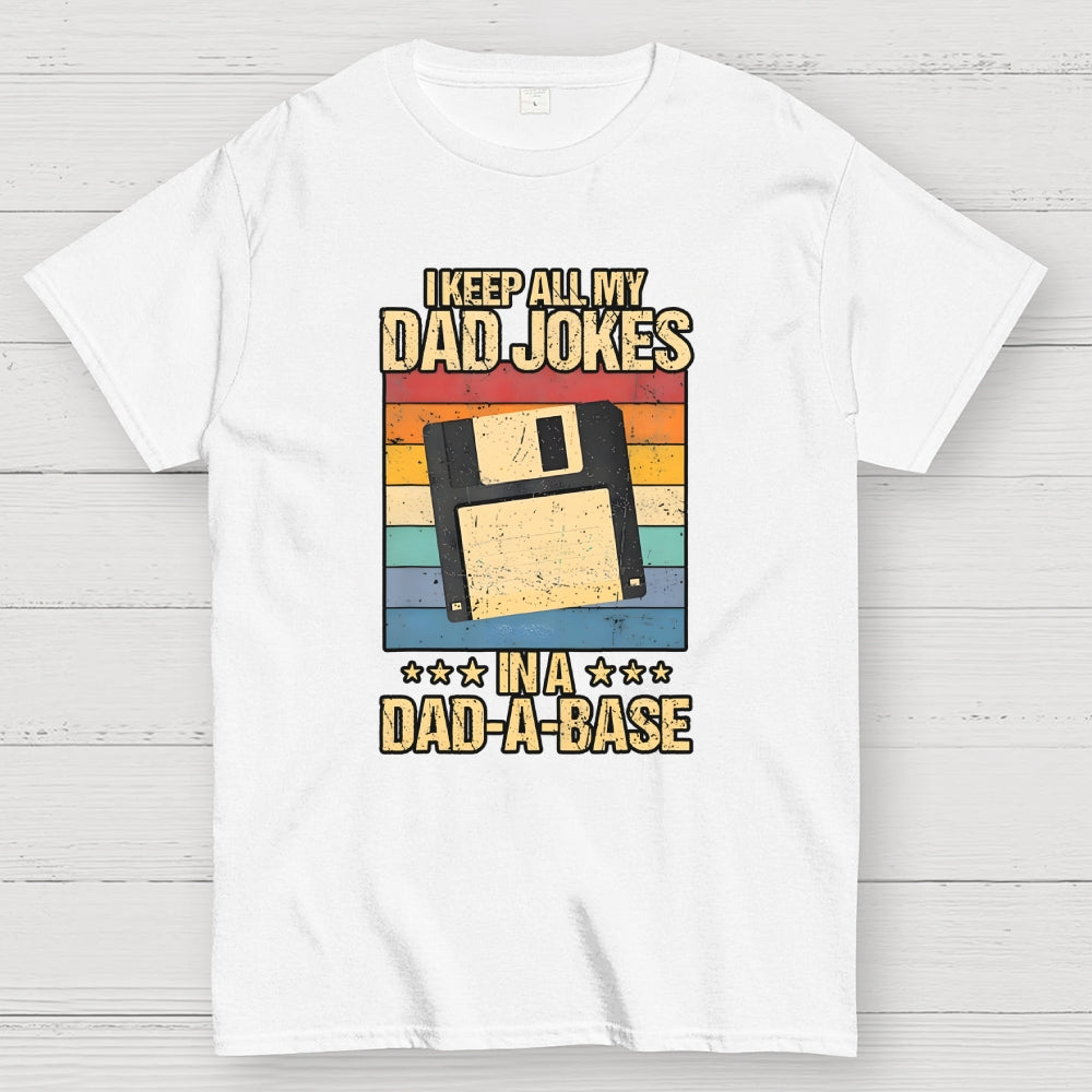 I Keep All My Dad Jokes  T-Shirt