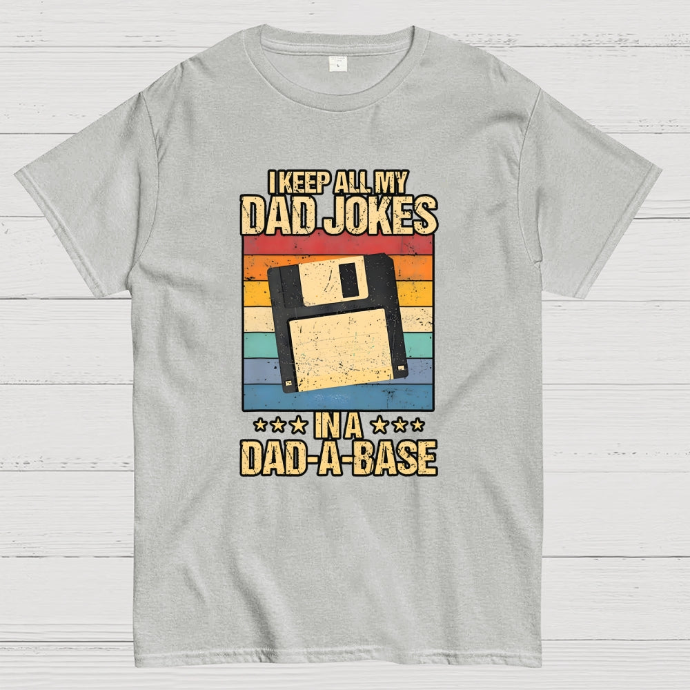 I Keep All My Dad Jokes  T-Shirt