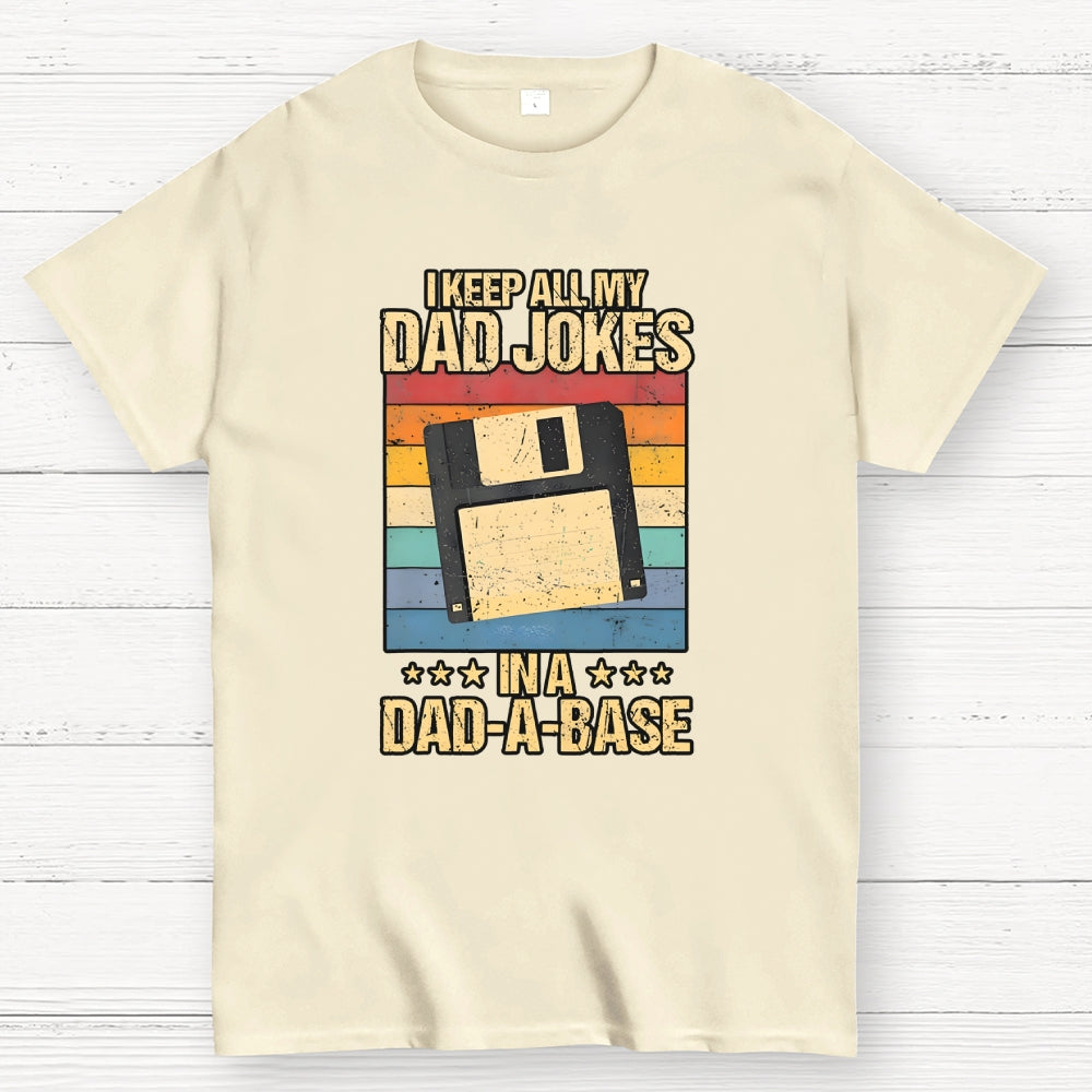 I Keep All My Dad Jokes  T-Shirt