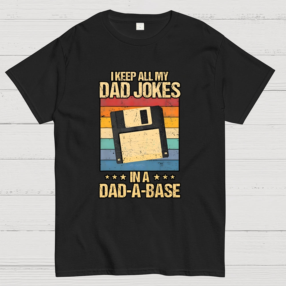 I Keep All My Dad Jokes  T-Shirt