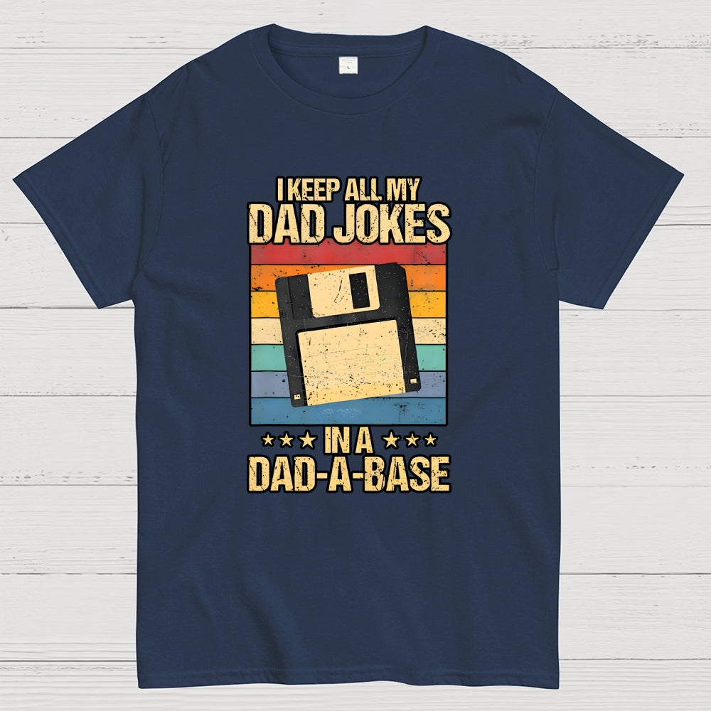 I Keep All My Dad Jokes  T-Shirt