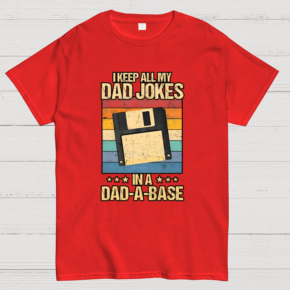 I Keep All My Dad Jokes  T-Shirt
