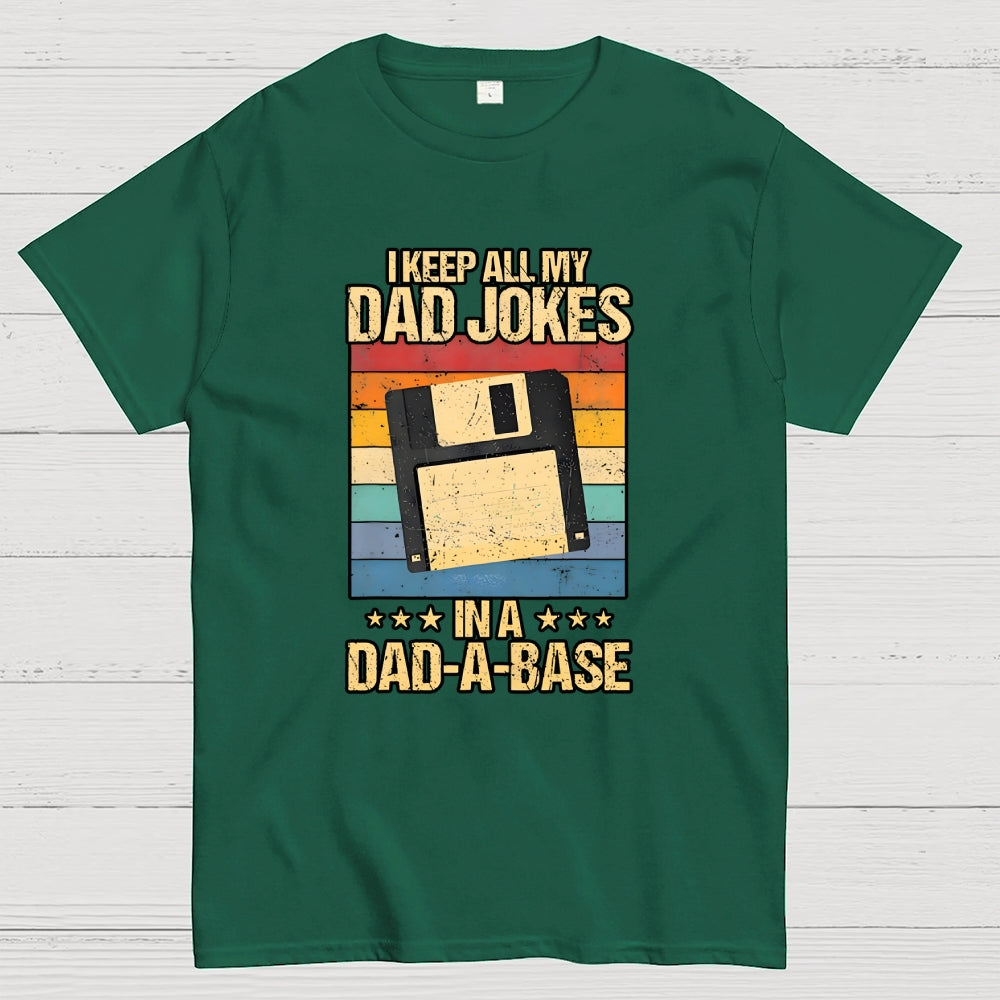 I Keep All My Dad Jokes  T-Shirt