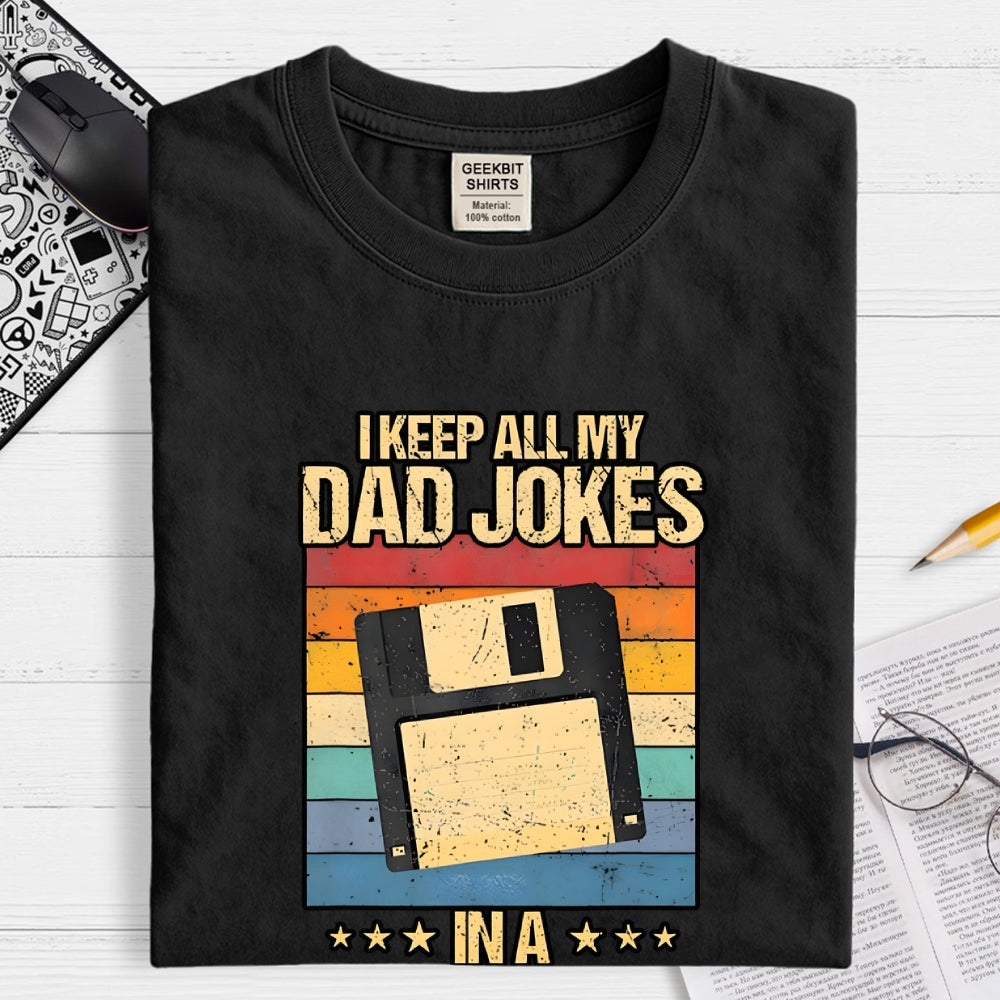 I Keep All My Dad Jokes  T-Shirt