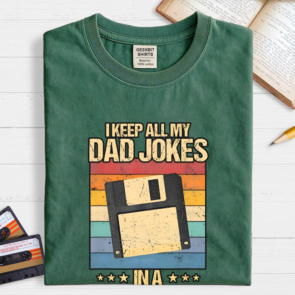 I Keep All My Dad Jokes  T-Shirt