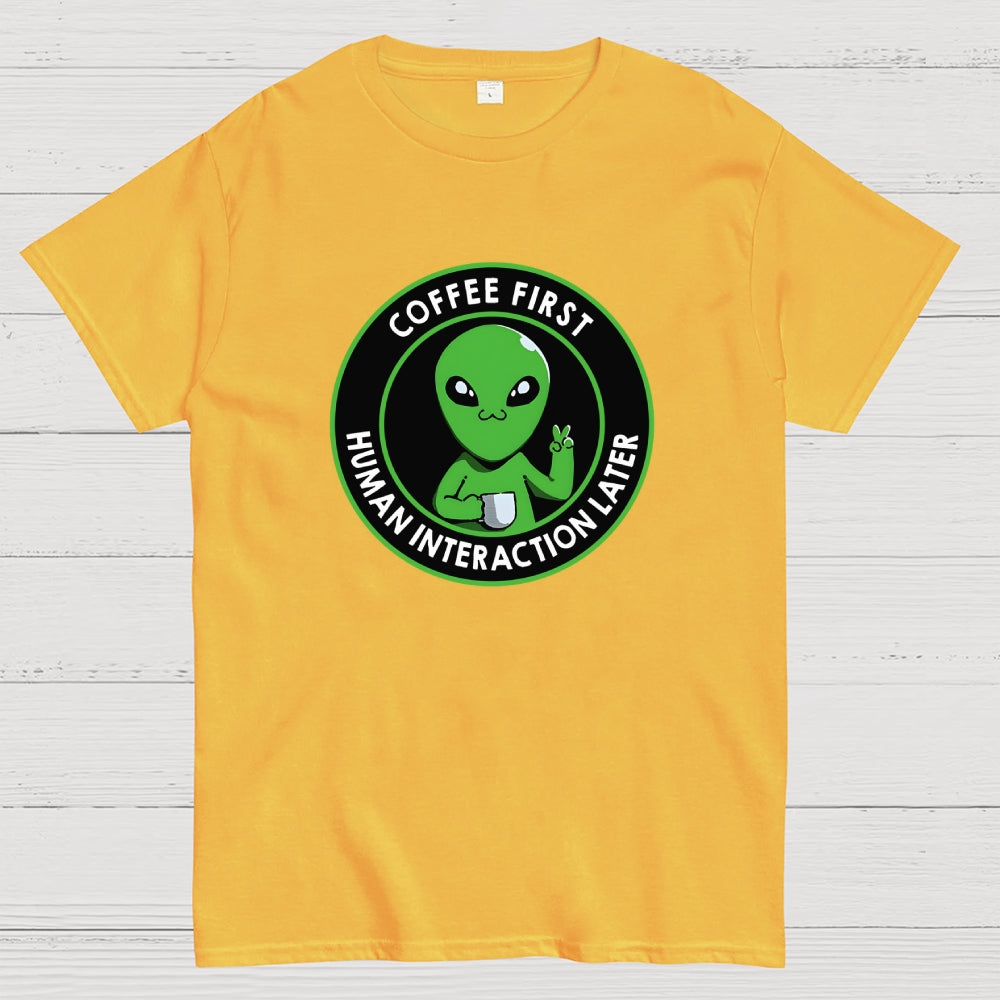 Coffee First Human Interaction  T-Shirt