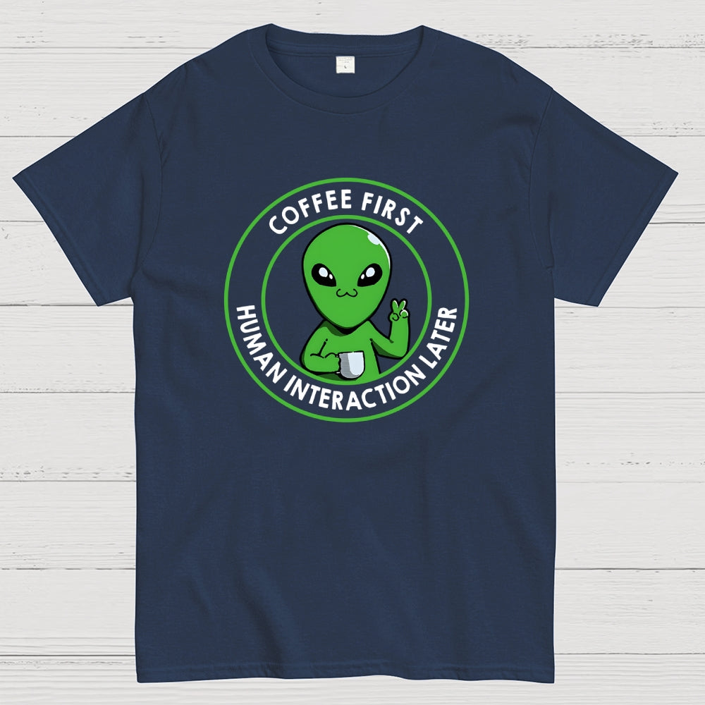 Coffee First Human Interaction  T-Shirt