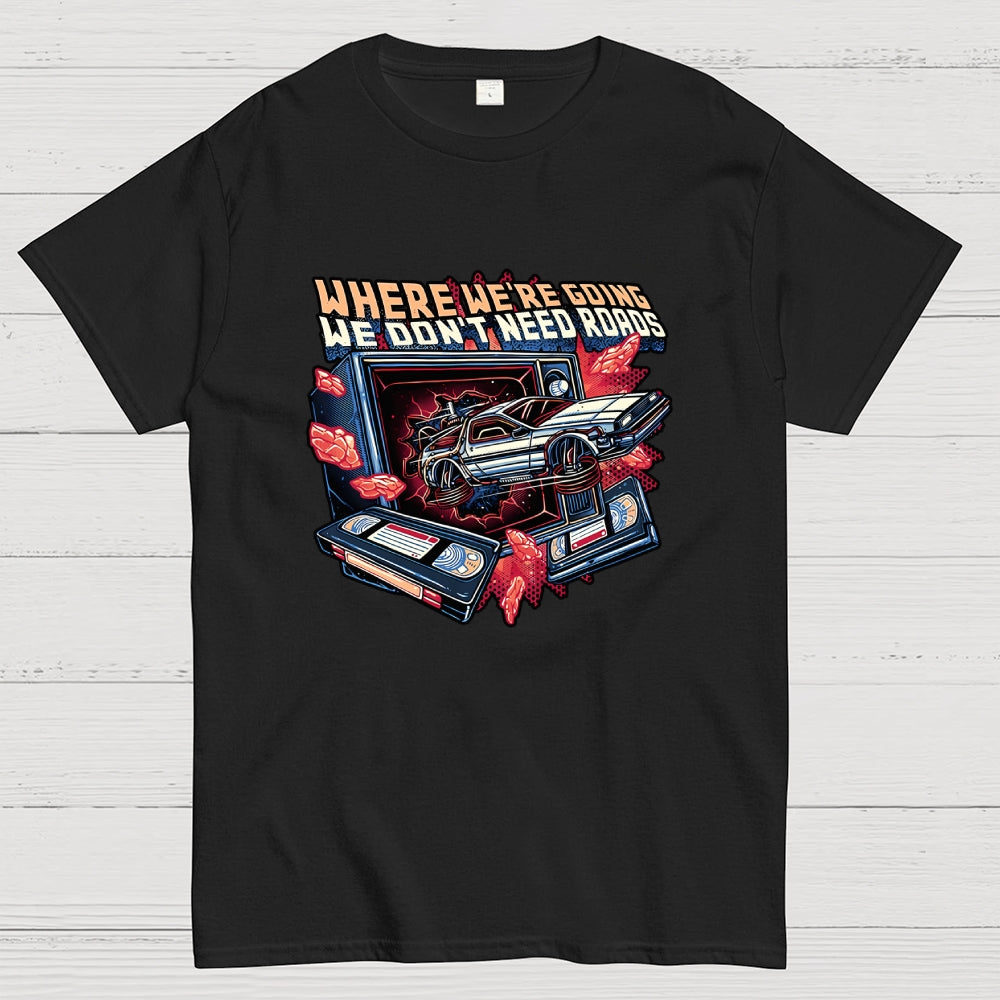 We Don’t Need Roads  T-Shirt