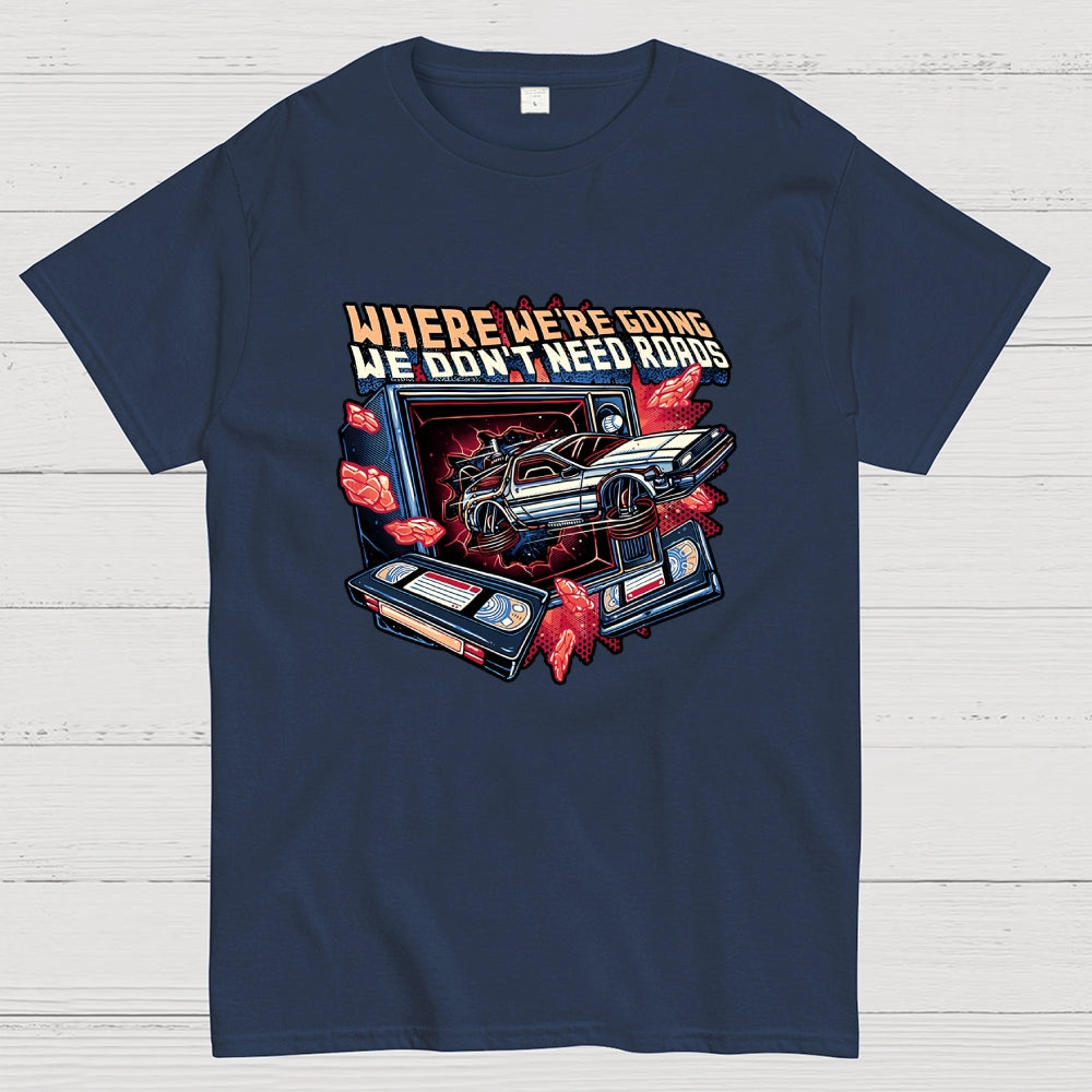 We Don’t Need Roads  T-Shirt
