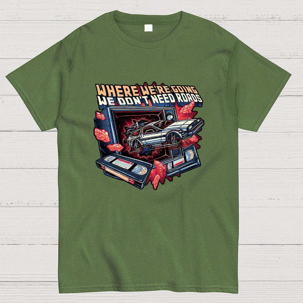 We Don’t Need Roads  T-Shirt
