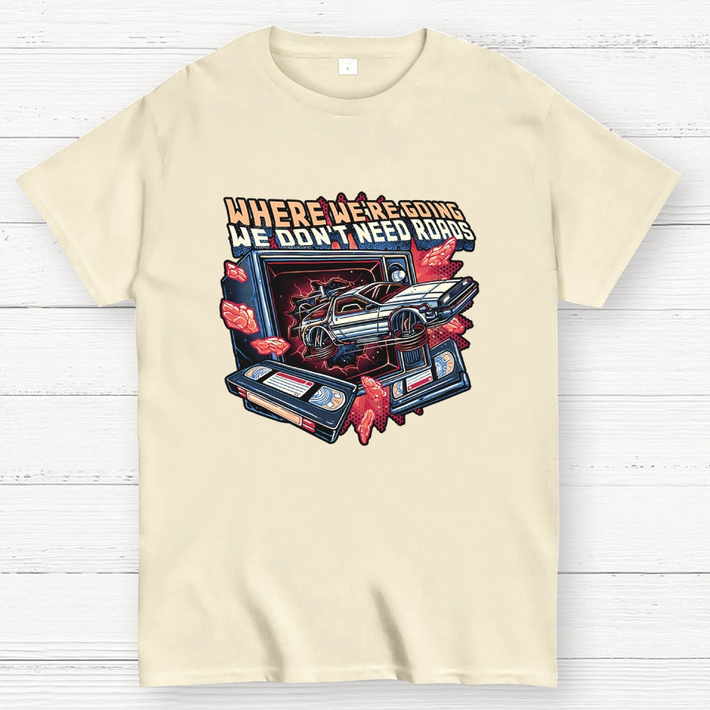 We Don’t Need Roads  T-Shirt