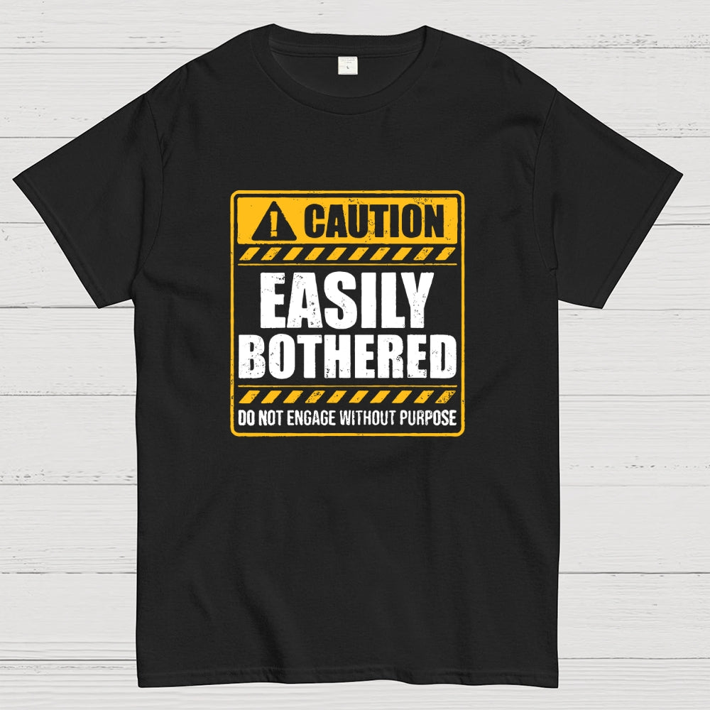 Easily bothered  T-Shirt