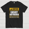 Easily bothered  T-Shirt