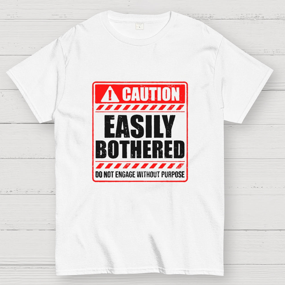 Easily bothered  T-Shirt