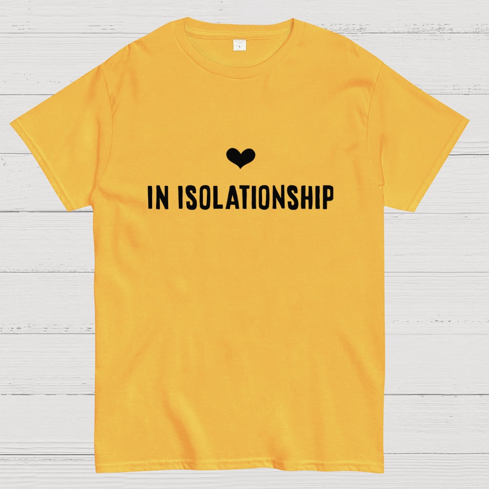 In Isolationship  T-Shirt