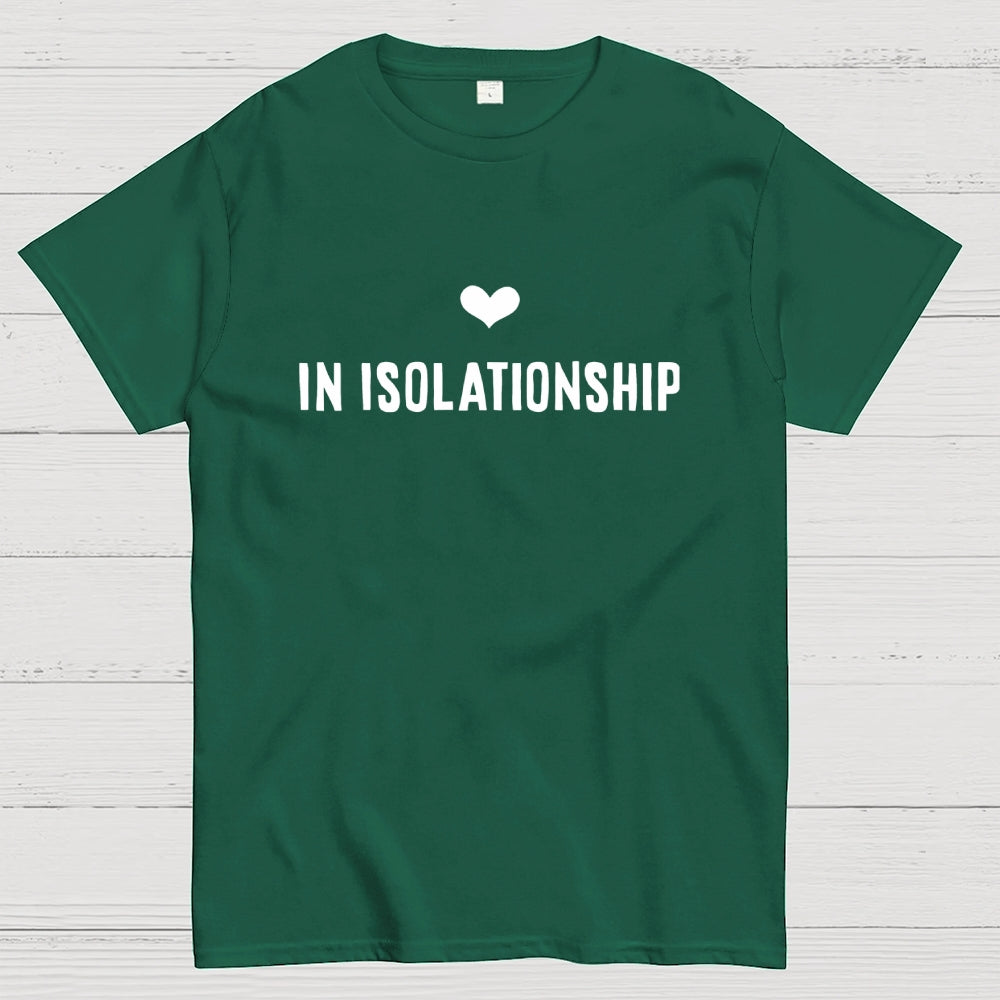 In Isolationship  T-Shirt