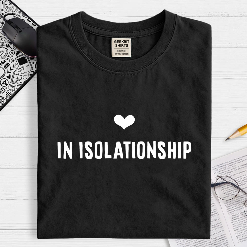 In Isolationship  T-Shirt