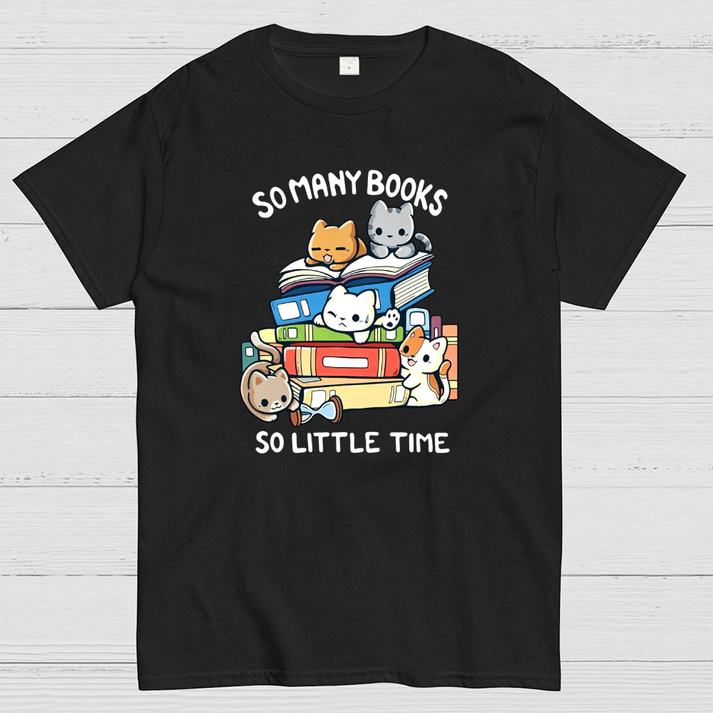 So Many Books So Little Time  T-Shirt