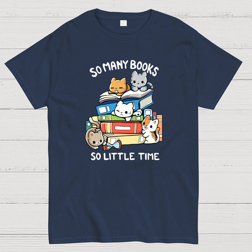 So Many Books So Little Time  T-Shirt