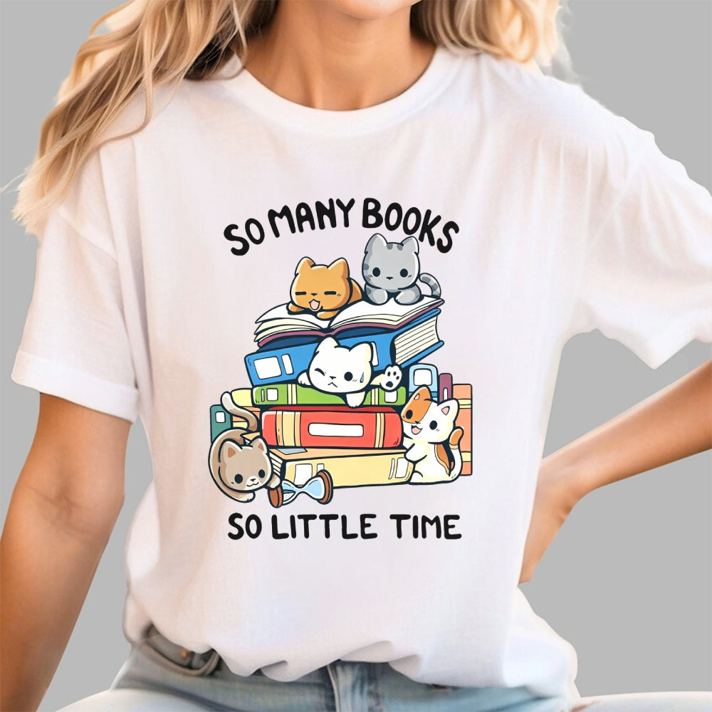 So Many Books So Little Time  T-Shirt