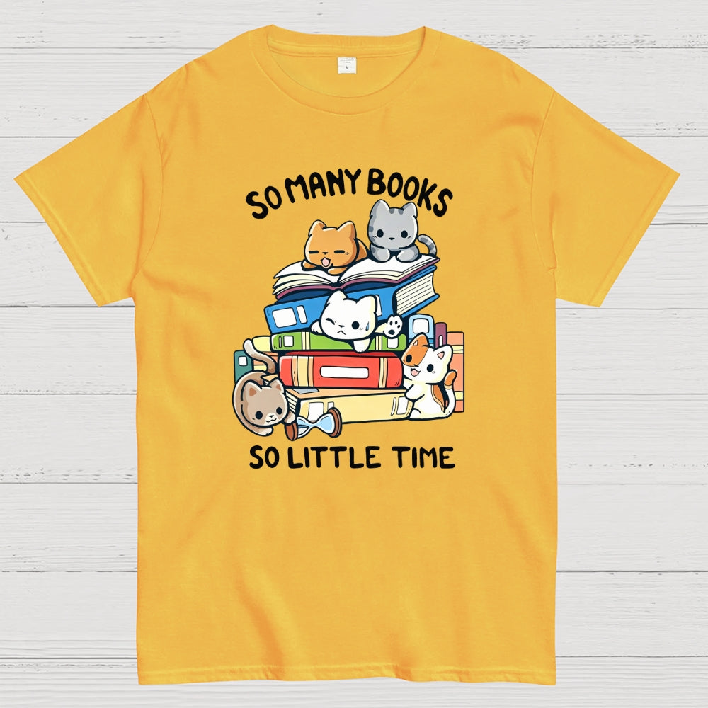 So Many Books So Little Time  T-Shirt