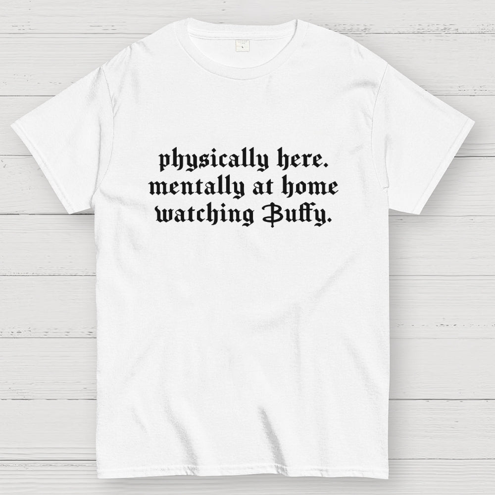 Watching Buffy  T-Shirt
