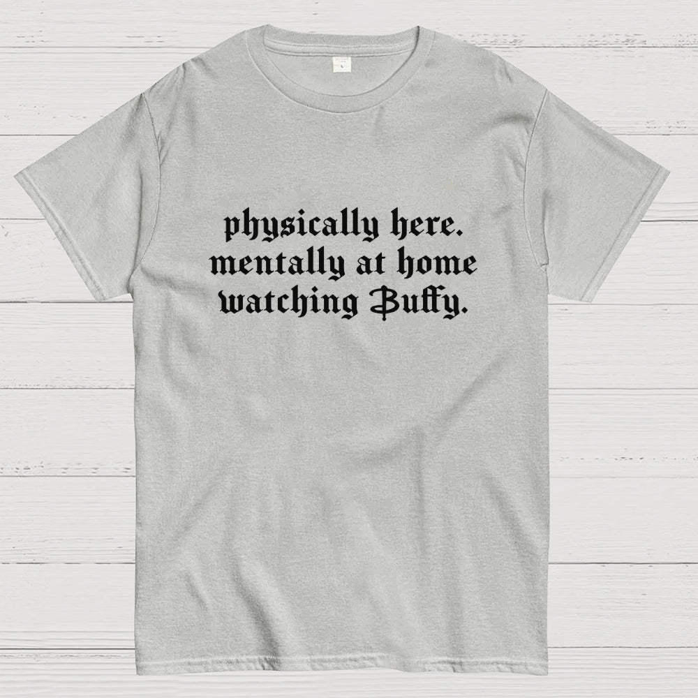 Watching Buffy  T-Shirt