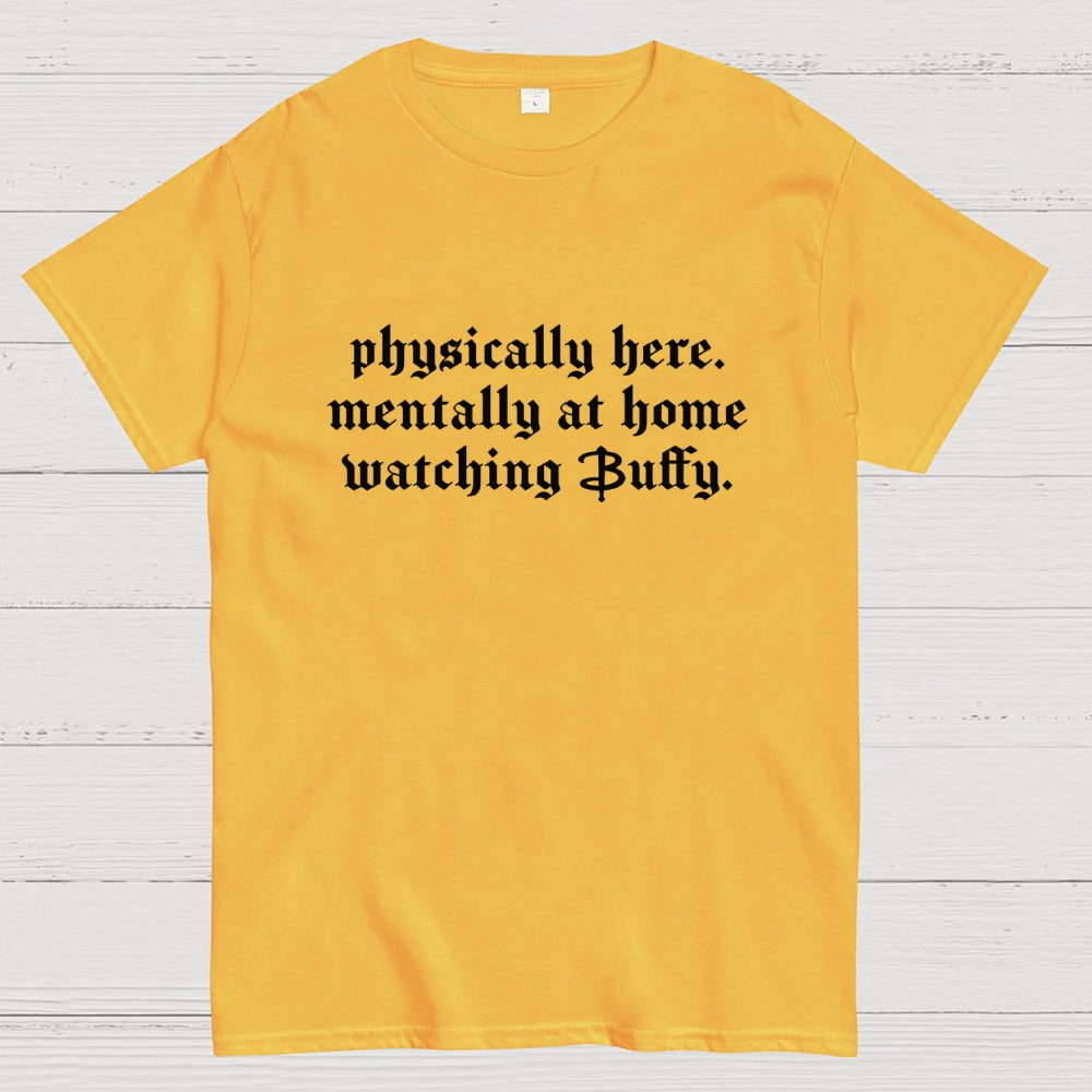 Watching Buffy  T-Shirt