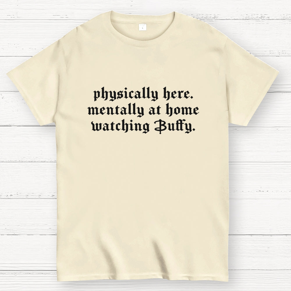 Watching Buffy  T-Shirt