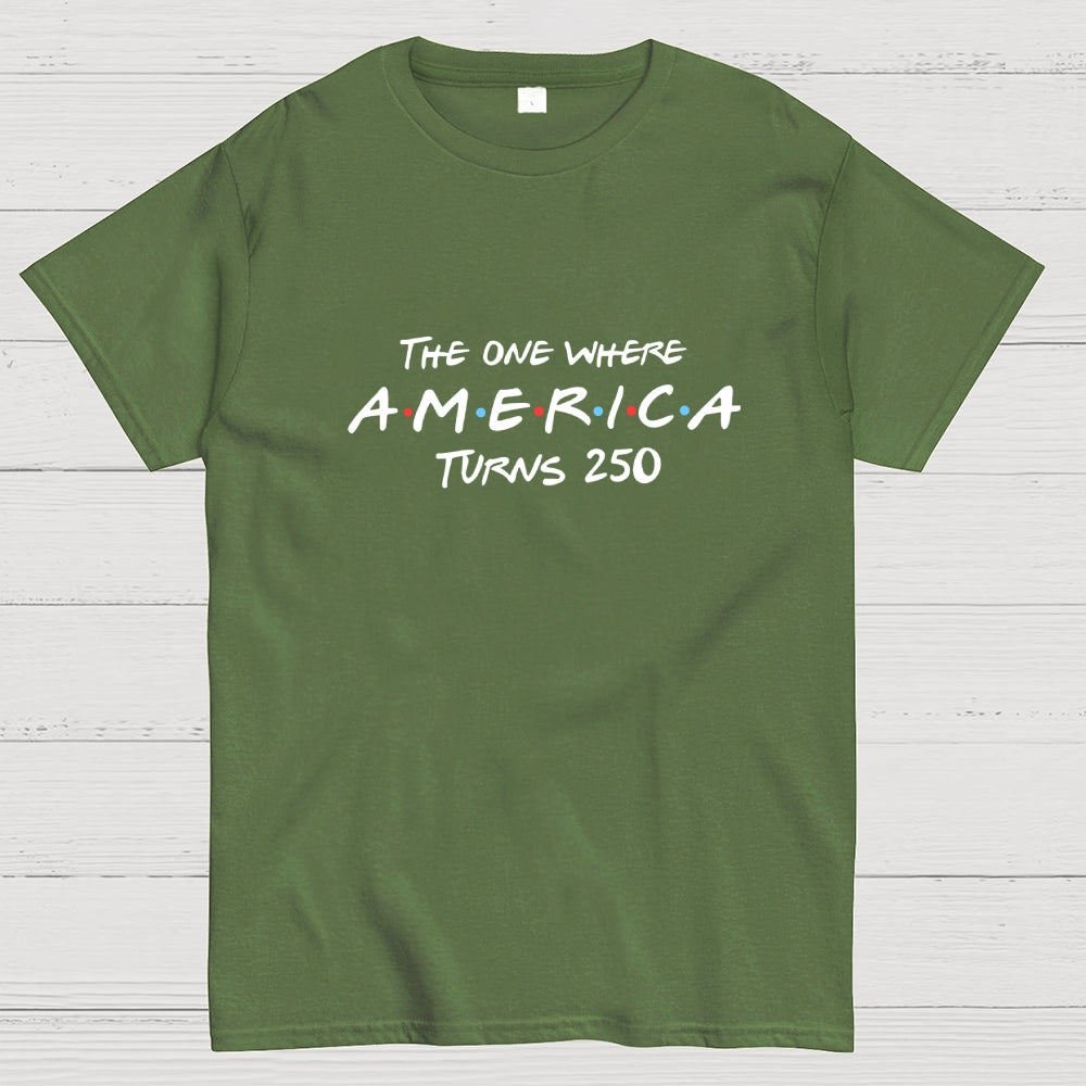 The One Where America Turns 250  T-Shirt