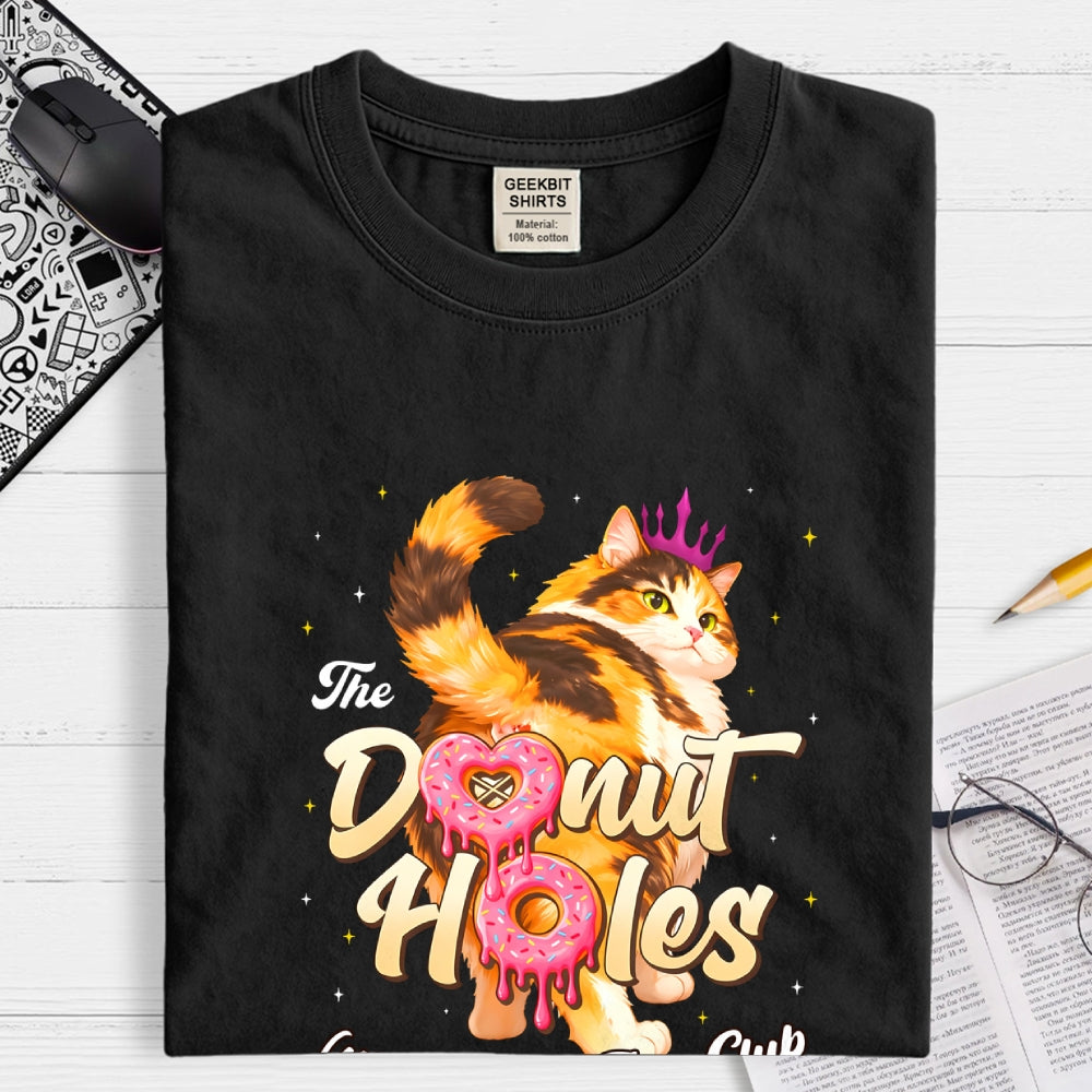 The Donut Holes Fan Club Funny Cat Meme  T-Shirt