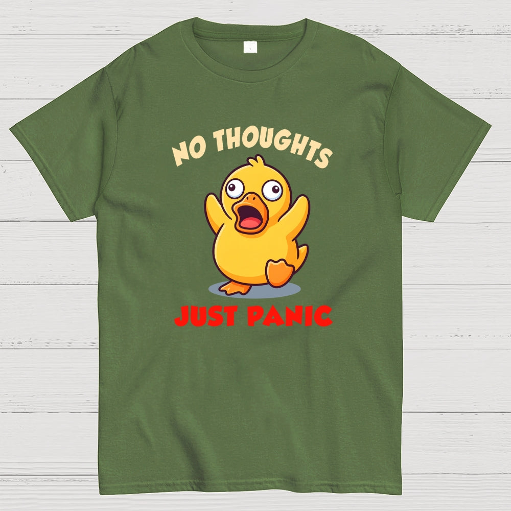 NO THOUGHTS  JUST PANIC  T-Shirt
