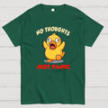 NO THOUGHTS  JUST PANIC  T-Shirt