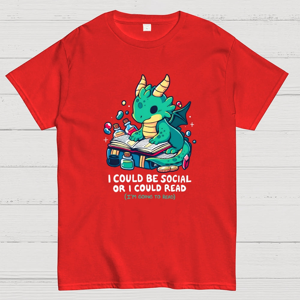 I Could Be Social Or I Could Read (I'm Going To Read)  T-Shirt