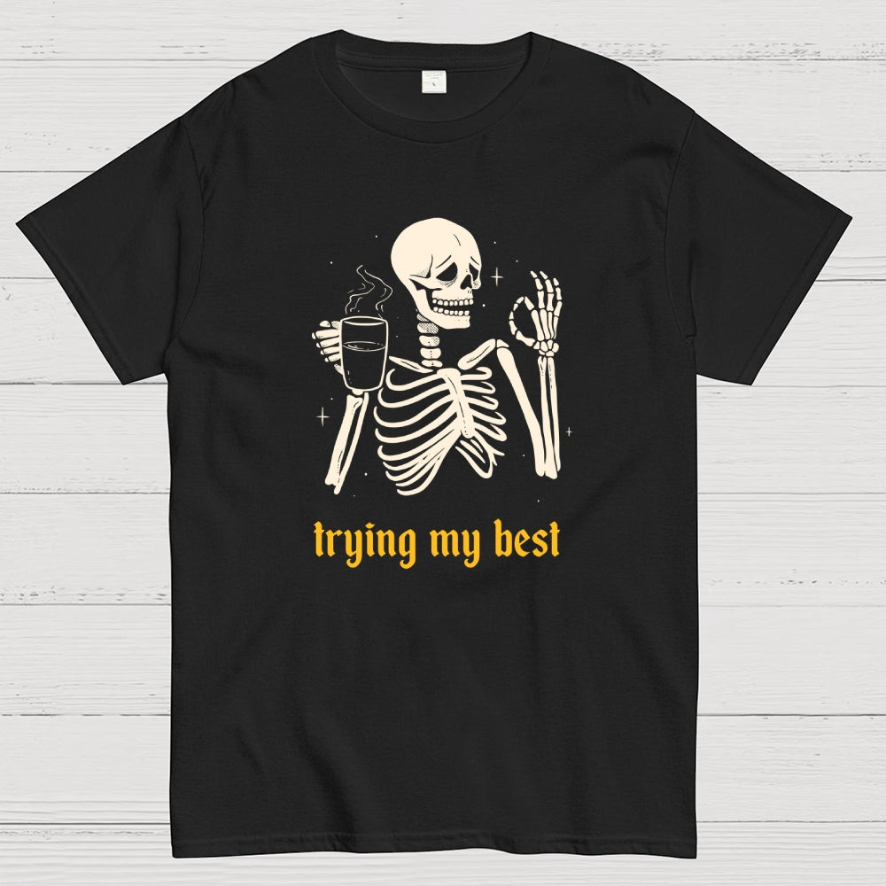 Trying My Best  T-Shirt